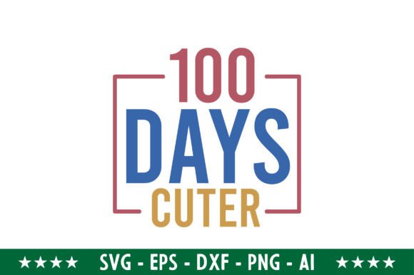 100 Days Cuter Svg: A Versatile Graphic Design Asset for Crafts and Creative Brands