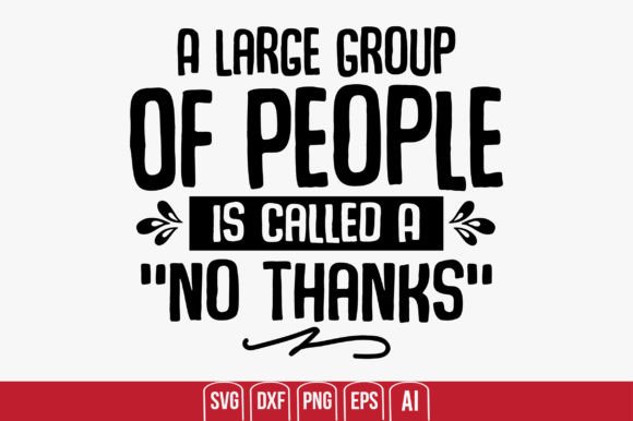 A Large Group of People is Called a No T – A Versatile Graphic Design Asset for Crafts