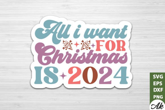All I Want for Christmas is 2024 Sticker Review