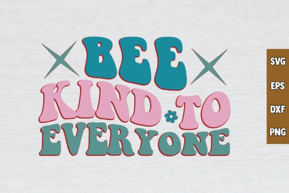 Bee Kind to Everyone RETRO SVG Design for Crafts & Graphics