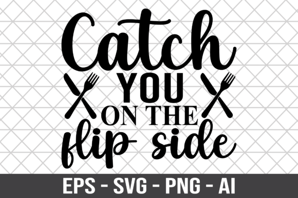 Catch You on the Flip Side SVG: A Graphic Design Asset for Crafts and Creative Projects