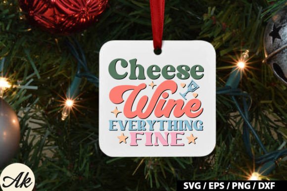 Cheese Wine Everything Fine Retro SVG Review for Real Projects