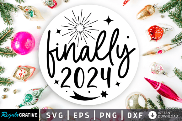 FREE 2024 Finally Svg Design: A Versatile Graphic for Crafts and Creators