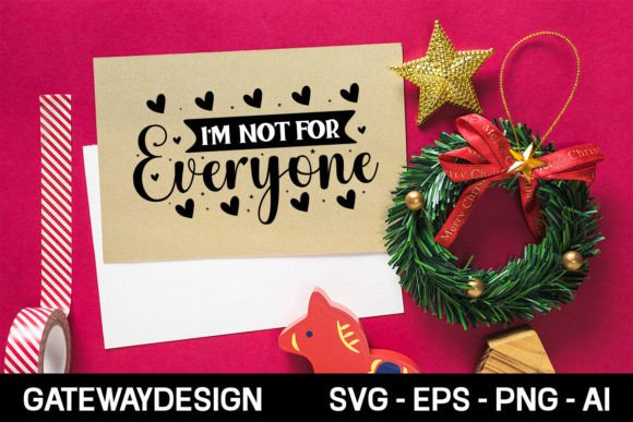 I’m Not for Everyone SVG: A Graphic Design Asset for Crafts and Creative Projects