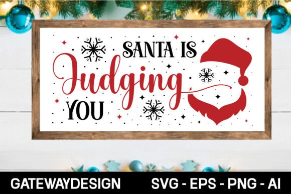 Santa Is Judging You Sign Design: A Festive Graphic for Crafts and Graphics