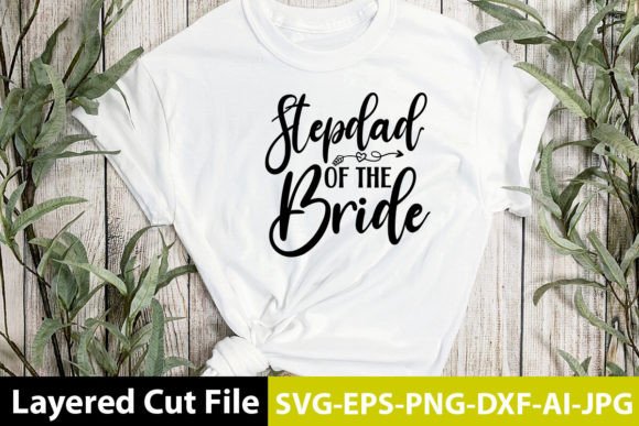 Stepdad of the Bride SVG Design – A Versatile Craft Graphic for Digital Sellers
